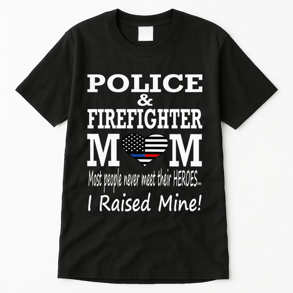 Police Officer Firefighter Fireman Mom Mother Tall T-Shirt