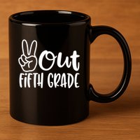 Peace Out Fifth Grade 11oz C Handle Ceramic Mug