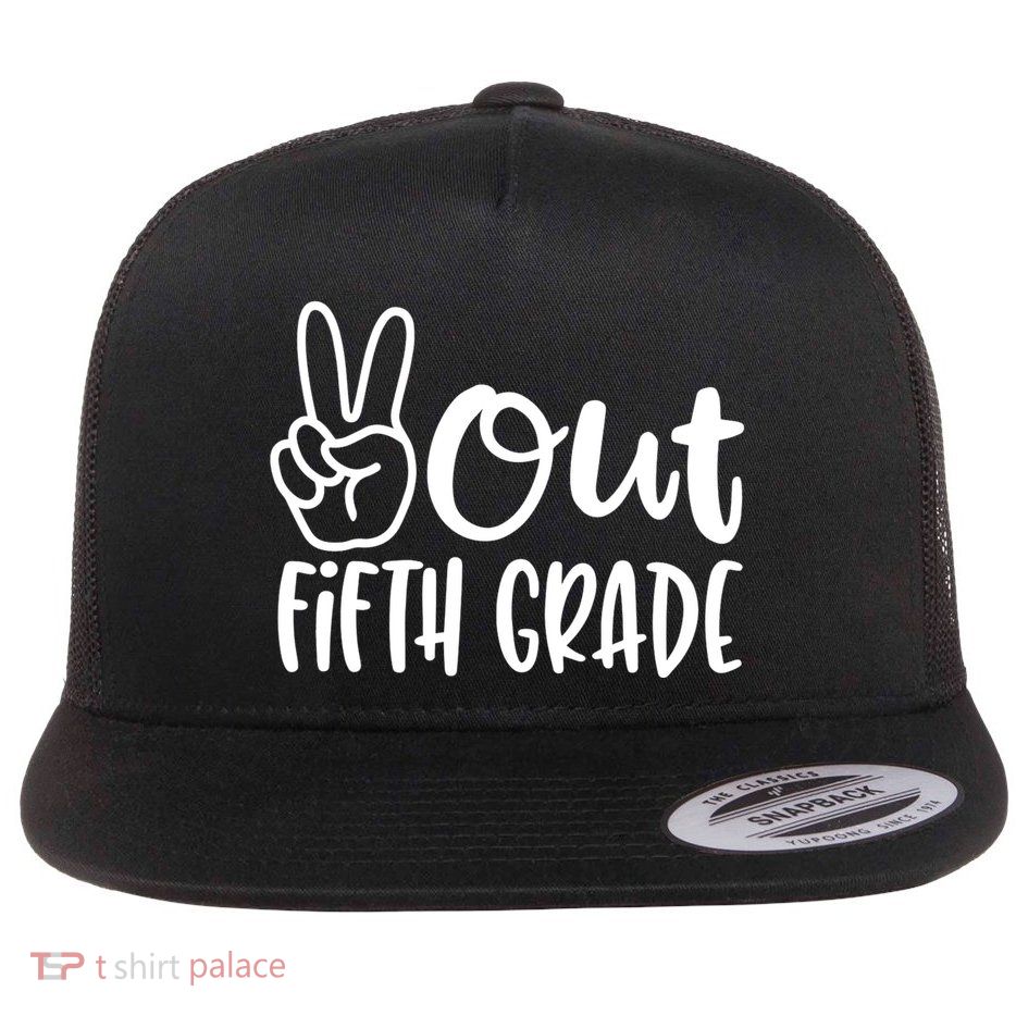 Peace Out Fifth Grade Flat Bill Trucker Hat