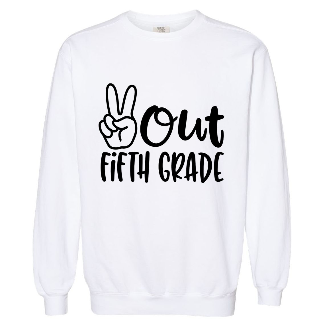Peace Out Fifth Grade Garment-Dyed Sweatshirt