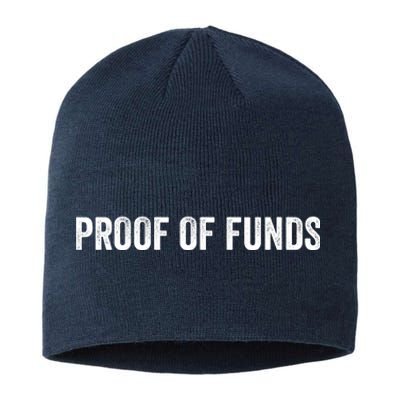 Proof Of Funds Funny Meme Saying Sustainable Beanie