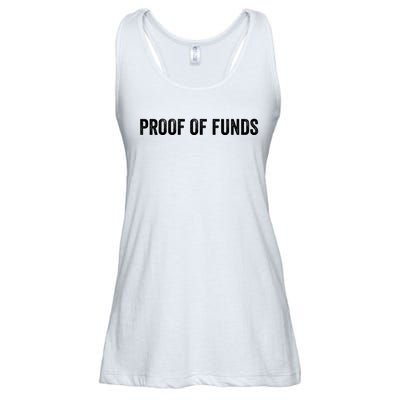 Proof Of Funds Funny Meme Saying Ladies Essential Flowy Tank