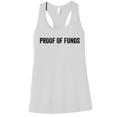 Proof Of Funds Funny Meme Saying Women's Racerback Tank