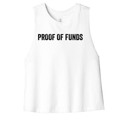 Proof Of Funds Funny Meme Saying Women's Racerback Cropped Tank