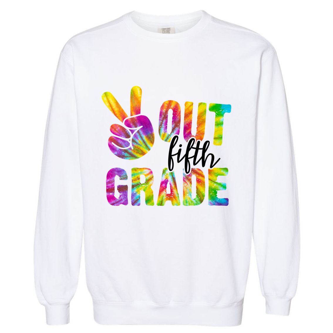 Peace Out Fifth Grade Colorful Garment-Dyed Sweatshirt