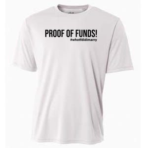 Proof Of Funds Who Tf Did I Marry Cooling Performance Crew T-Shirt