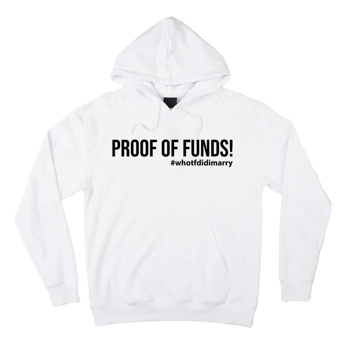 Proof Of Funds Who Tf Did I Marry Hoodie