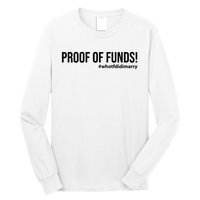 Proof Of Funds Who Tf Did I Marry Long Sleeve Shirt