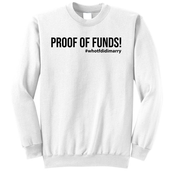 Proof Of Funds Who Tf Did I Marry Sweatshirt