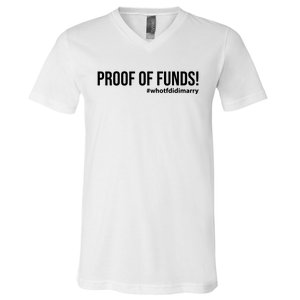 Proof Of Funds Who Tf Did I Marry V-Neck T-Shirt