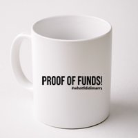 Proof Of Funds Who Tf Did I Marry Coffee Mug