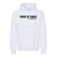 Proof Of Funds Who Tf Did I Marry Premium Hoodie