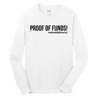 Proof Of Funds Who Tf Did I Marry Tall Long Sleeve T-Shirt