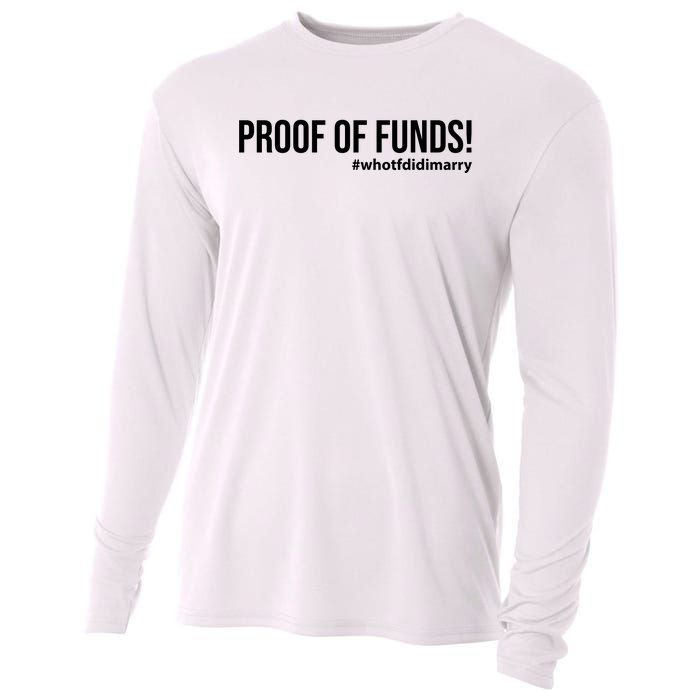 Proof Of Funds Who Tf Did I Marry Cooling Performance Long Sleeve Crew