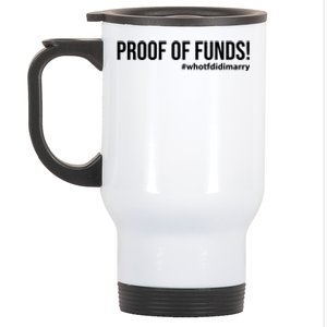 Proof Of Funds Who Tf Did I Marry Stainless Steel Travel Mug