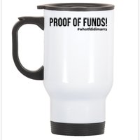 Proof Of Funds Who Tf Did I Marry Stainless Steel Travel Mug