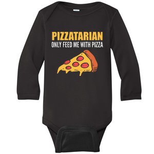 Pizzatarian Only Feed Me With Pizza Pizza Chef Baby Long Sleeve Bodysuit