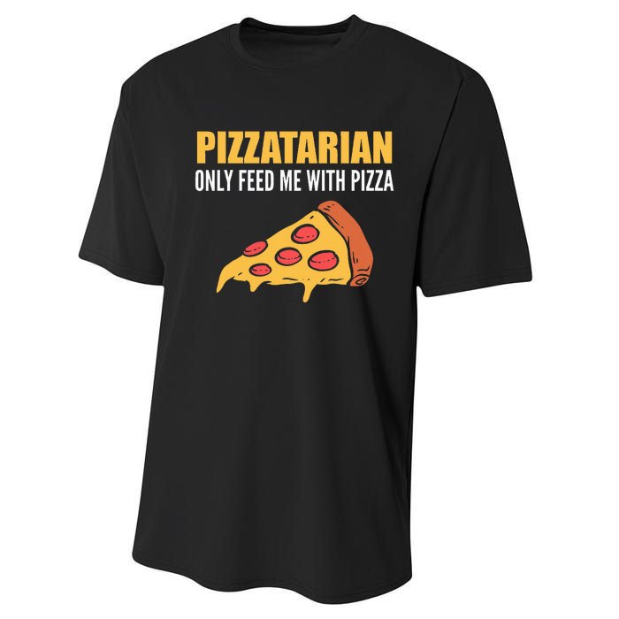 Pizzatarian Only Feed Me With Pizza Pizza Chef Performance Sprint T-Shirt