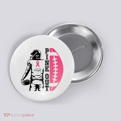Pink Out Football Team Fight Breast Cancer Awareness Button