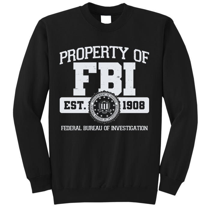 Property Of FBI Federal Bureau Of Investigation Est 1908 Sweatshirt