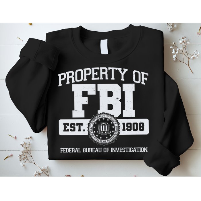 Property Of FBI Federal Bureau Of Investigation Est 1908 Sweatshirt