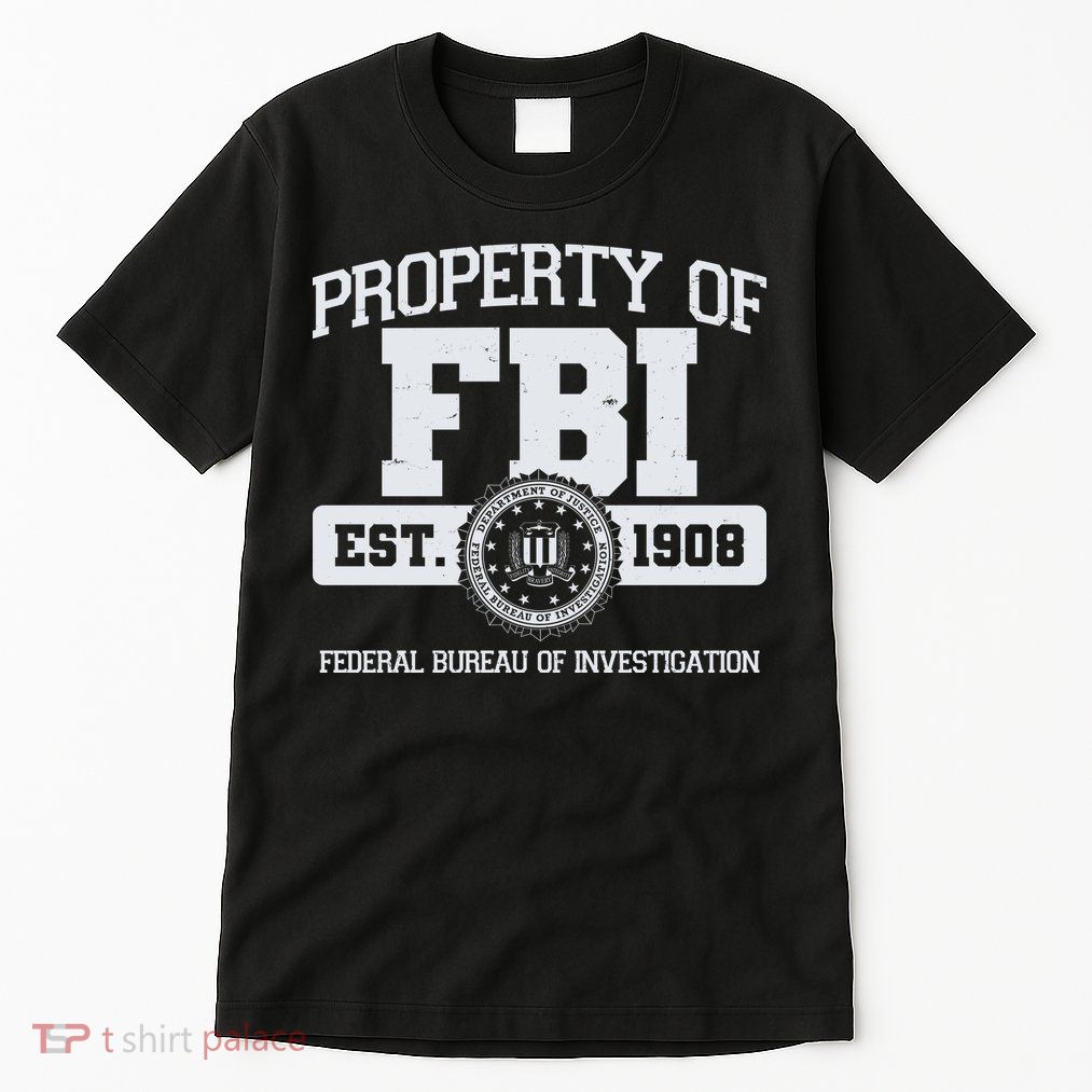 Property Of FBI Federal Bureau Of Investigation Est 1908 Tall T-Shirt