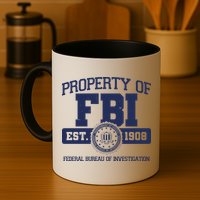 Property Of FBI Federal Bureau Of Investigation Est 1908 Mug