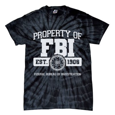 Property Of FBI Federal Bureau Of Investigation Est 1908 Tie-Dye T-Shirt
