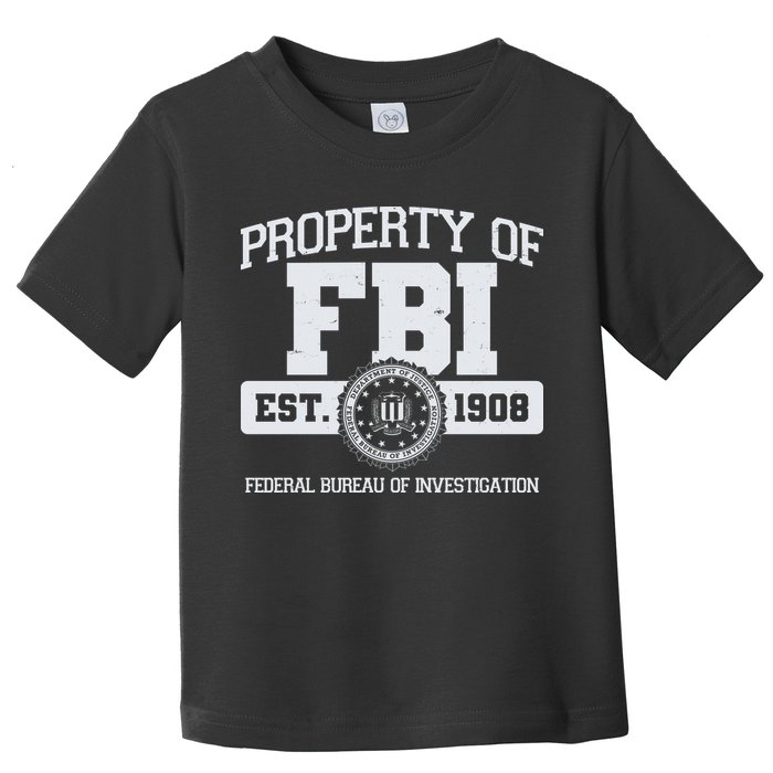Property Of FBI Federal Bureau Of Investigation Est 1908 Toddler T-Shirt