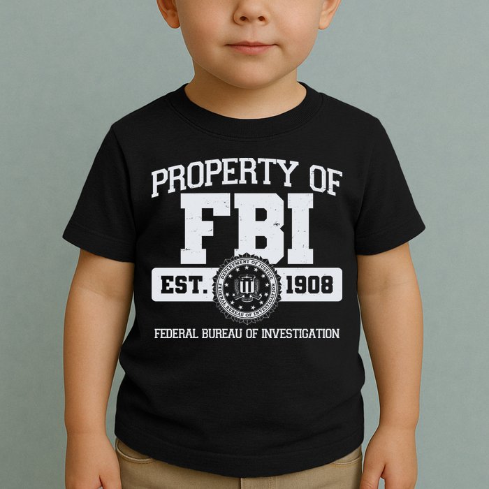 Property Of FBI Federal Bureau Of Investigation Est 1908 Toddler T-Shirt