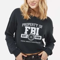 Property Of FBI Federal Bureau Of Investigation Est 1908 Cropped Pullover Crew