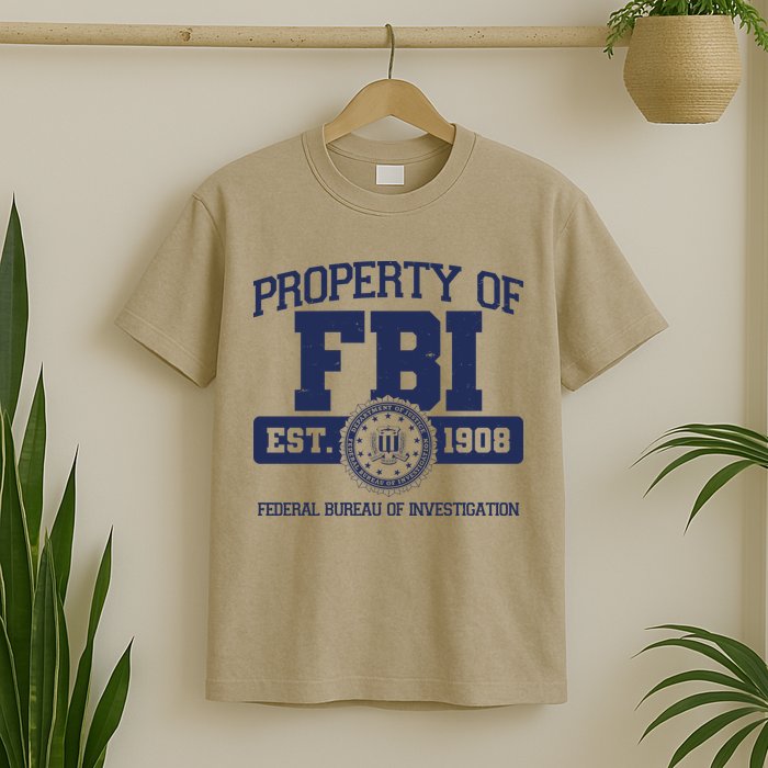 Property Of FBI Federal Bureau Of Investigation Est 1908 T-Shirt