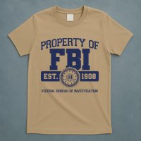 Property Of FBI Federal Bureau Of Investigation Est 1908 T-Shirt