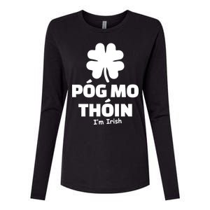 Pog mo thoin - Kiss my ass - I'm Irish Womens Cotton Relaxed Long Sleeve T-Shirt