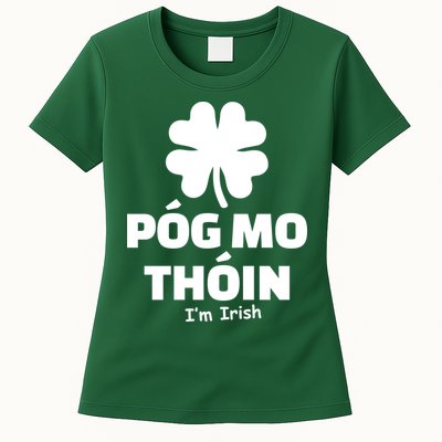 Pog mo thoin - Kiss my ass - I'm Irish Womens T-Shirt