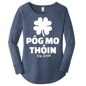 Pog mo thoin - Kiss my ass - I'm Irish Women's Perfect Tri Tunic Long Sleeve Shirt