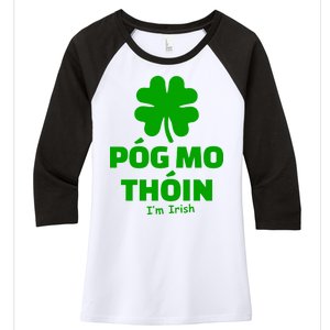 Pog mo thoin - Kiss my ass - I'm Irish Women's Tri-Blend 3/4-Sleeve Raglan Shirt