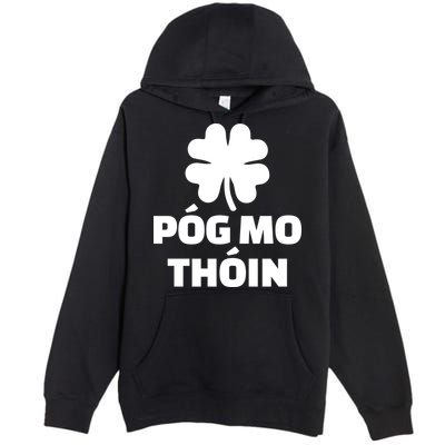Pog mo thoin - Kiss my ass Premium Pullover Hoodie