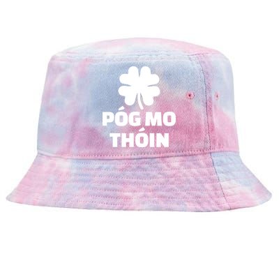 Pog mo thoin - Kiss my ass Tie-Dyed Bucket Hat