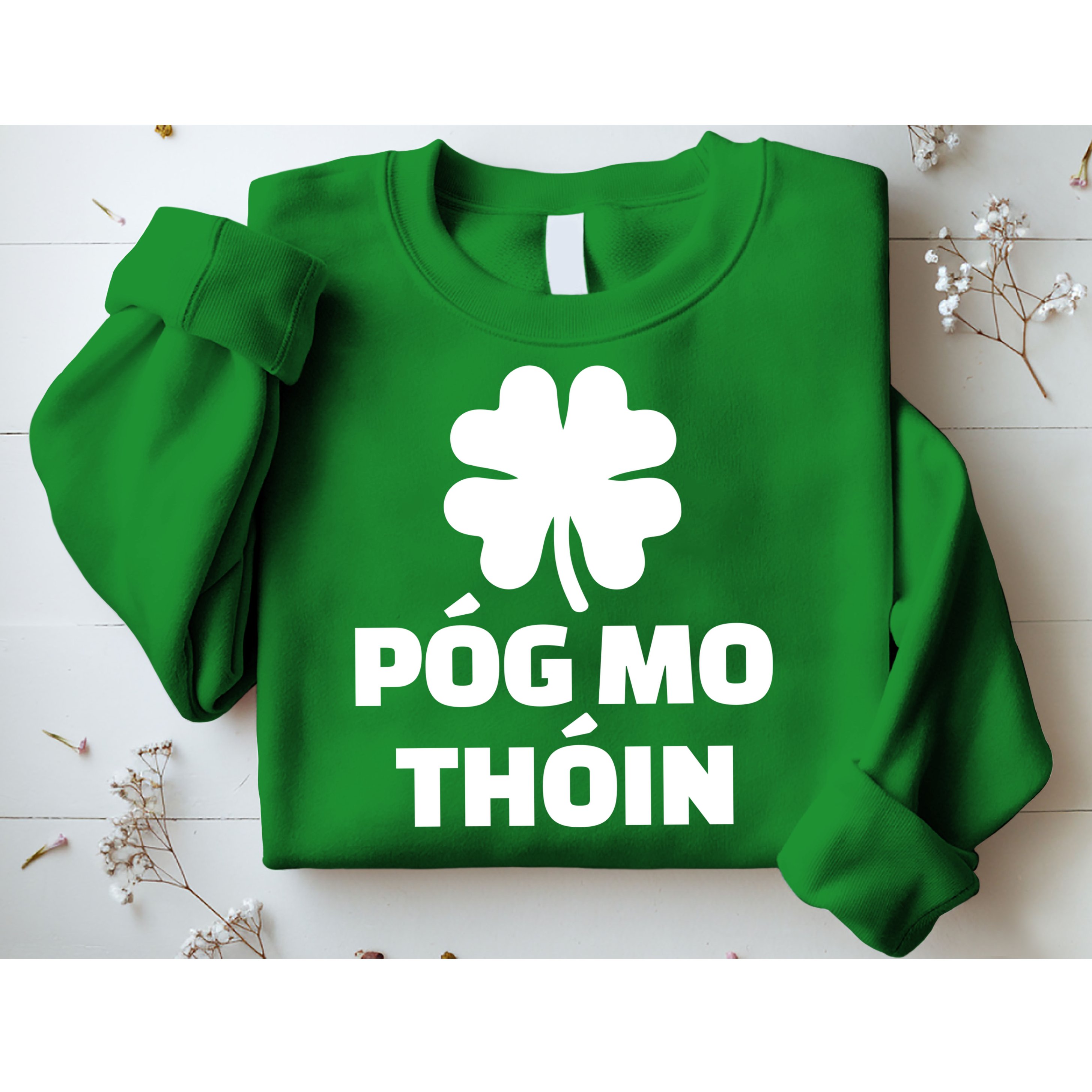 Pog mo thoin - Kiss my ass Sweatshirt