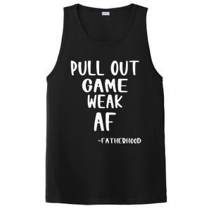 Pull Out Game Is Weak Af Fatherhood PosiCharge Competitor Tank