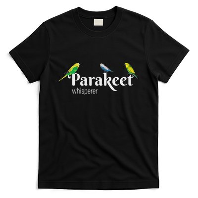 Parakeet Owner Gift Bird Lover Parakeet Whisperer T-Shirt