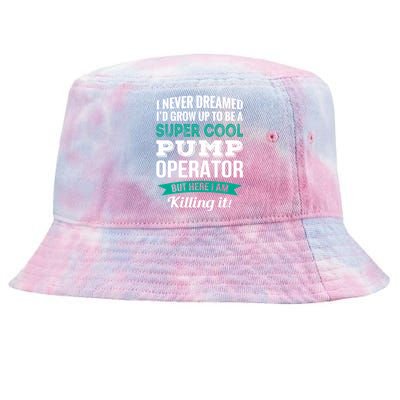 Pump Operator Gift Funny Appreciation Tie-Dyed Bucket Hat