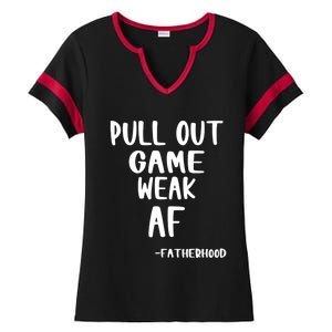 Pull Out Game Is Weak Af Fatherhood Funny Ladies Halftime Notch Neck Tee