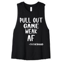 Pull Out Game Is Weak Af Fatherhood Funny Women's Racerback Cropped Tank