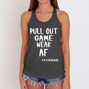 Pull Out Game Is Weak Af Fatherhood Funny Women's Knotted Racerback Tank