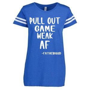 Pull Out Game Is Weak Af Fatherhood Funny Enza Ladies Jersey Football T-Shirt