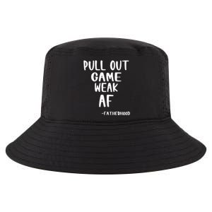 Pull Out Game Is Weak Af Fatherhood Funny Cool Comfort Performance Bucket Hat