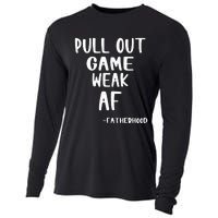 Pull Out Game Is Weak Af Fatherhood Funny Cooling Performance Long Sleeve Crew