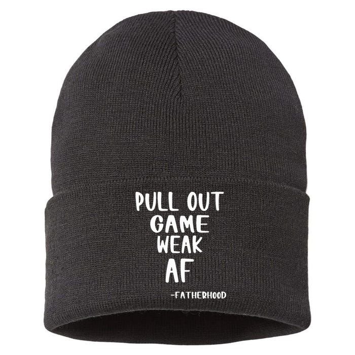 Pull Out Game Is Weak Af Fatherhood Funny Sustainable Knit Beanie